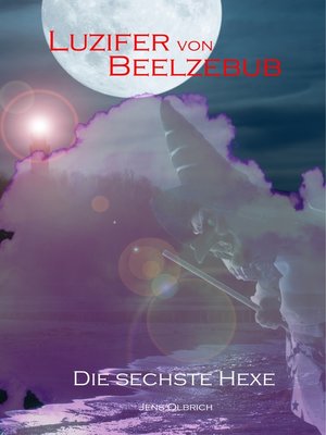 cover image of Luzifer von Beelzebub--Die sechste Hexe